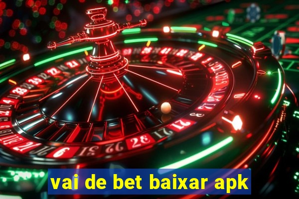 vai de bet baixar apk