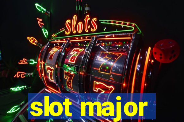 slot major