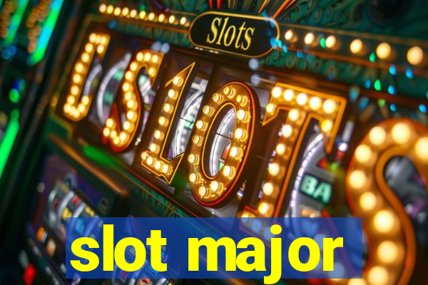 slot major