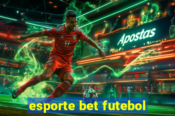 esporte bet futebol