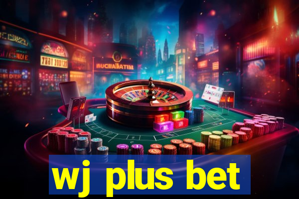 wj plus bet