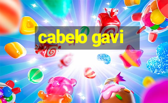 cabelo gavi