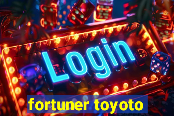 fortuner toyoto