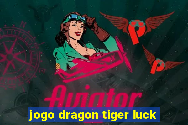 jogo dragon tiger luck