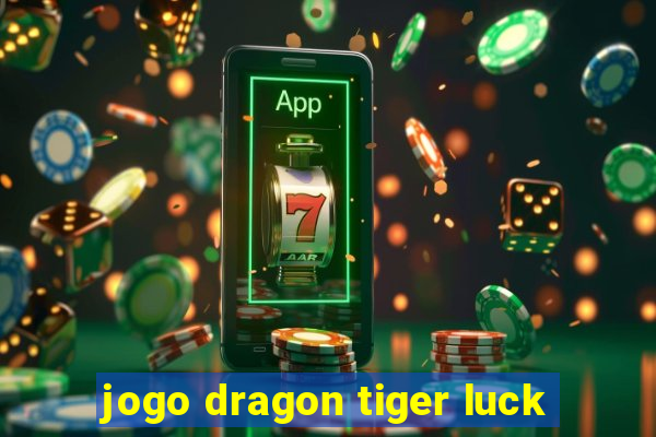 jogo dragon tiger luck