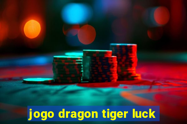 jogo dragon tiger luck