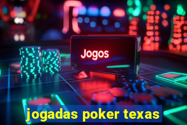 jogadas poker texas