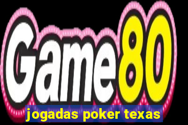 jogadas poker texas