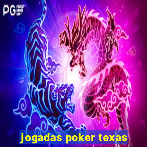 jogadas poker texas