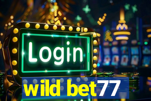 wild bet77