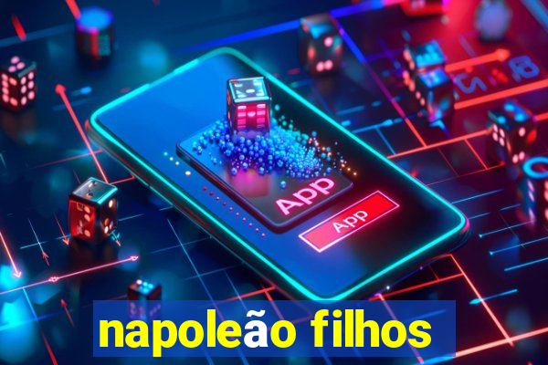 napoleão filhos