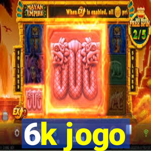 6k jogo