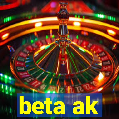 beta ak