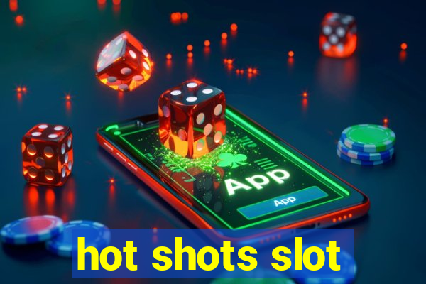 hot shots slot