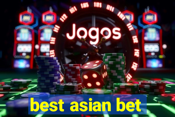 best asian bet