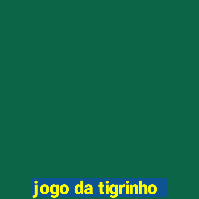 jogo da tigrinho