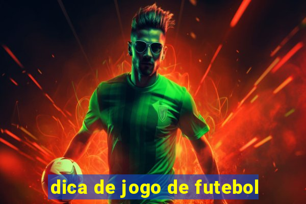 dica de jogo de futebol