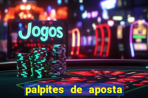 palpites de aposta jogos de hoje