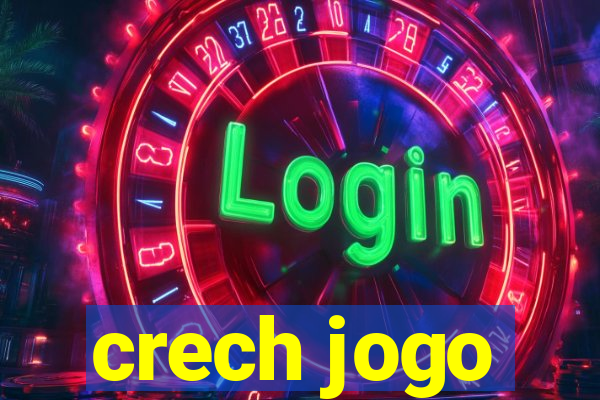 crech jogo