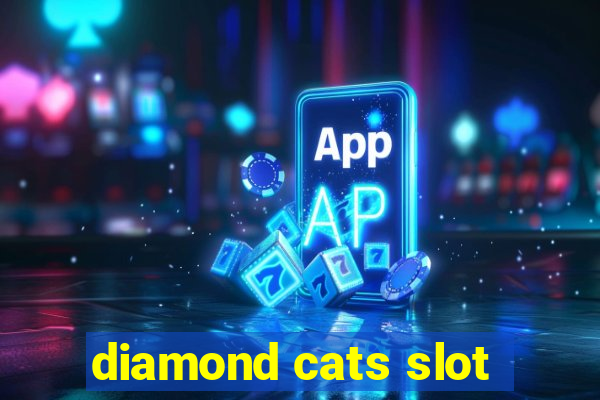 diamond cats slot