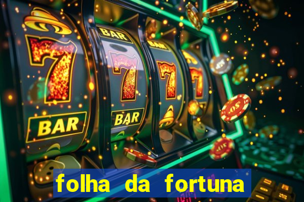 folha da fortuna onde comprar