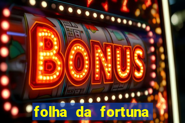 folha da fortuna onde comprar