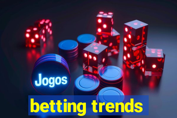 betting trends