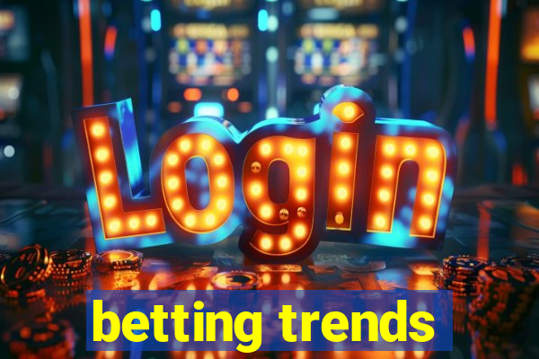 betting trends