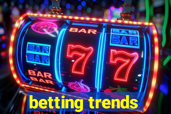 betting trends