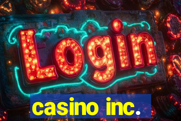 casino inc.