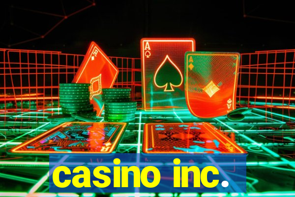 casino inc.