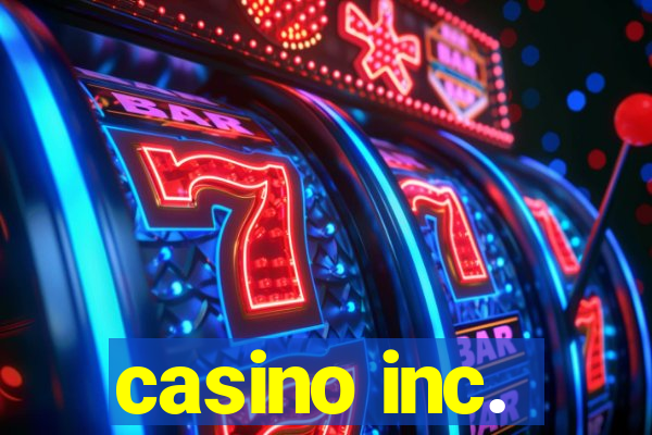 casino inc.