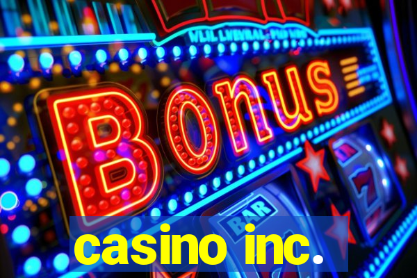 casino inc.