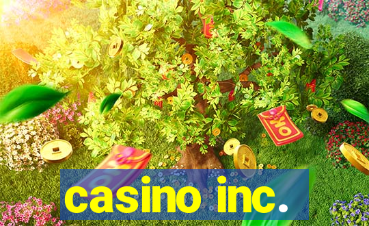 casino inc.