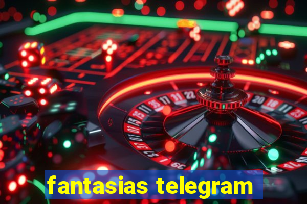 fantasias telegram