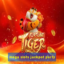 mega slots jackpot party