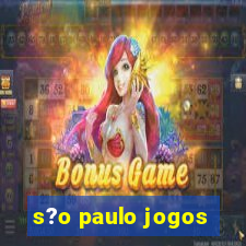 s?o paulo jogos