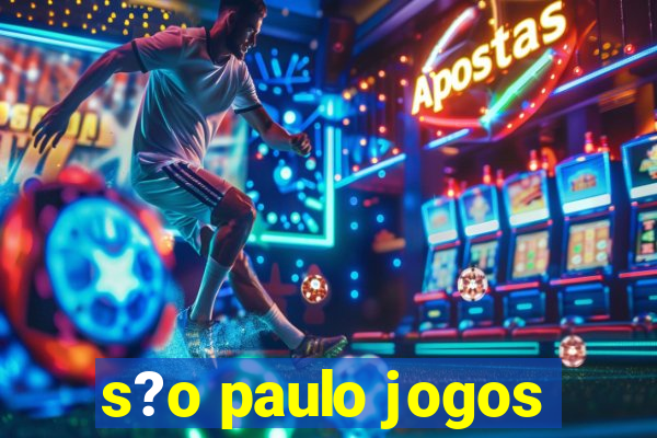 s?o paulo jogos