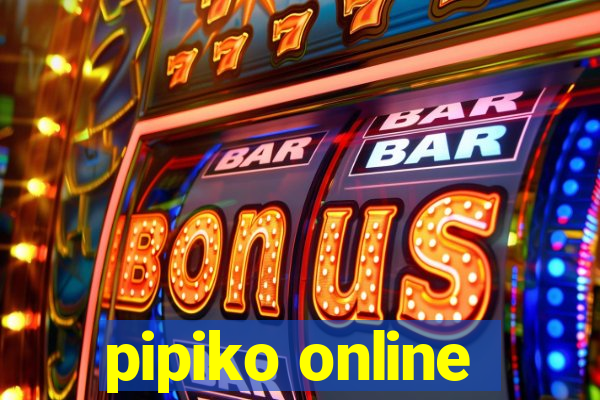 pipiko online