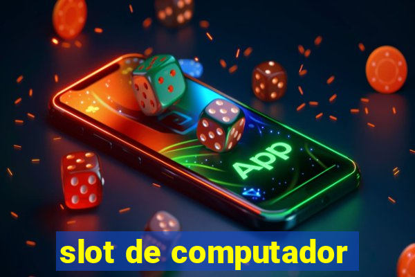 slot de computador