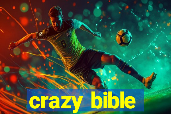 crazy bible