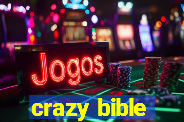 crazy bible