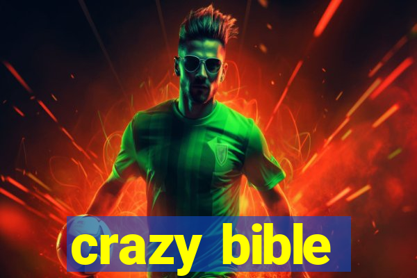 crazy bible