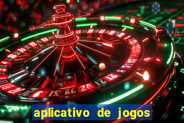 aplicativo de jogos que ganha dinheiro na hora