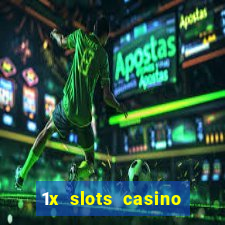 1x slots casino официальный сайт