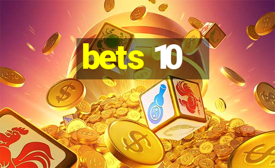 bets 10