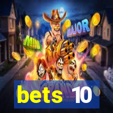 bets 10