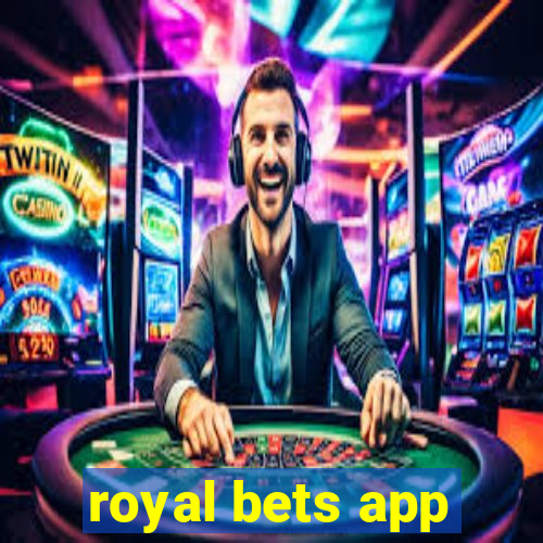 royal bets app