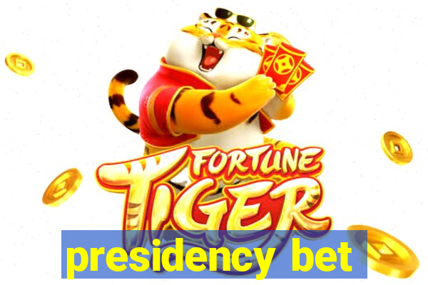 presidency bet