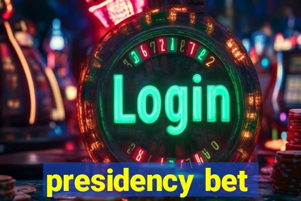 presidency bet